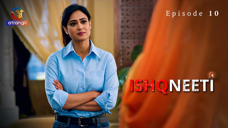 Ishqneeti | Season 01 | Episode 10